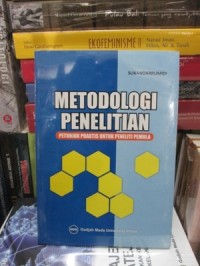 Metodologi Penelitian: Petunjuk Praktis untuk Peneliti Pemula