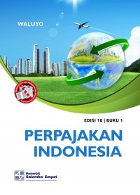 Perpajakan Indonesia: Buku 1
