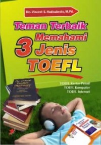 Teman Terbaik Memahami 3 Jenis TOEFL