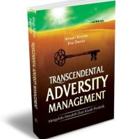 Transcendental Adversity Management; Mengelola Masalah dari Kisah Profetik