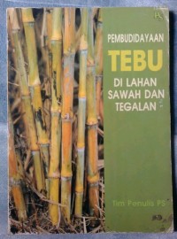 Pembudidayaan Tebu Dilahan Sawah dan Tegalan
