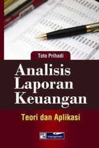 Analisis Laporan keuangan: Teori dan Aplikasi