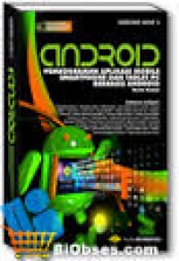 Android : Pemrograman Aplikasi Mobile Smartphone dan Tablet PC Berbsisi Android
