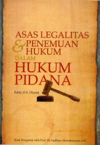 Asas Legalitas & Penemuan Hukum dalam Hukum Pidana