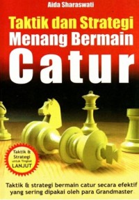 Taktik dan Strategi Menang Bermain Catur