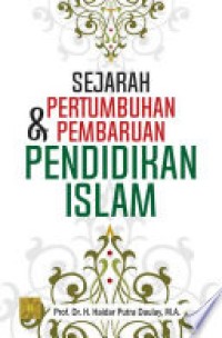 Sejarah Pertumbuhan & Pembaruan Pendidikan Islam di Indonesia