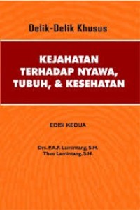 Delik-Delik Khusus : Kejahatan Terhadap Nyawa, Tubuh & Kesehatan