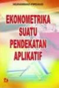 Ekonometrika Suatu Pendekatan Aplikatif