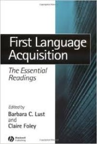 First Language Acquisition : The Essential readings
