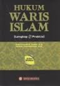 Hukum Waris Islam : Lengkap dan Praktis