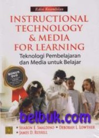 INSTRUCTIONAL TECHNOLOGY & MEDIA FOR LEARNING; Teknologi Pembelajaran dan Media untuk Belajar