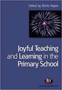 Joyful Teaching and Learning in the Primary School ( Original )
