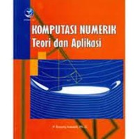 Komputasi Numerik : Teori dan Aplikasi
