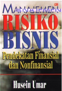 Manajemen Risiko Bisnis : Pendekatan Analisis Finansial dan non-Finansial