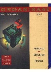 Organisasi: Perilaku struktur dan proses 1