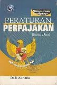 Himpunan Lengkap Peraturan Perpajakan Buku 2