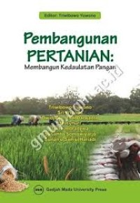 Pembangunan Pertanian : Membangun Kedaulatan Pangan