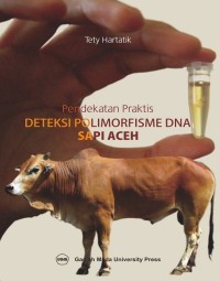 Pendekatan Praktis Deteksi Polimarfisme DNA Sapi Aceh