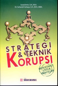 Strategi & Teknik Korupsi: Mengetahui untuk Mencegah