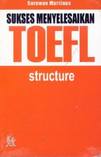 Sukses Menyelesaikan TOEFL (Structure)