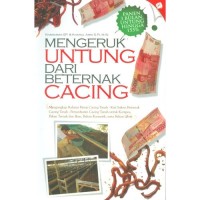 Mengeruk Untung dari Beternak Cacing